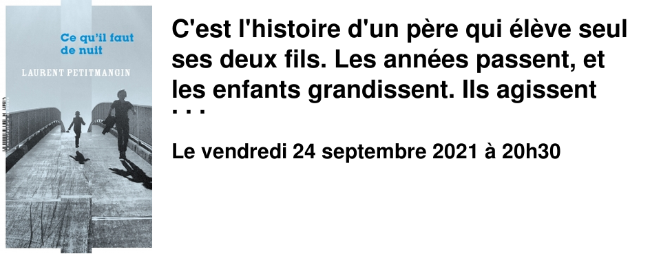 C'est l'histoire d'un p�re qui �l�ve seul ses deux fils. Les ann�es passent, et les enfants grandissent. Ils agissent comme des hommes. Et pourtant, ce ne sont encore que des gosses. Laurent Petitmangin, dans ce premier roman fulgurant, d�noue avec une sensibilit� et une finesse infinies le fil des destin�es d'hommes en devenir.