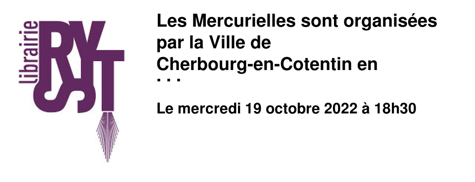 Les Mercurielles sont organis�es par la Ville de Cherbourg-en-Cotentin en partenariat avec diff�rentes institutions et associations. C'est autour du th�me (D�/re)construction que se retrouveront cette ann�e les �crivains d'un jour. Quatre auteurs - Marin Fouqu�, Sophie Poirier, Olivier Liron, Emmanuel Regniez - animent des ateliers d'�criture. La rencontre, en partenariat avec la Librairie Ryst, permettra de prolonger ce travail et d'�changer sur les univers litt�raires des auteur.e.s.